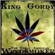 King Gordy - The Great American Weedsmoker